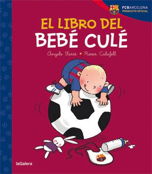 EL LIBRO DEL BEBÉ CULÉ | 9788424653231 | FARRÉ, ÀNGELS | Galatea Llibres | Llibreria online de Reus, Tarragona | Comprar llibres en català i castellà online