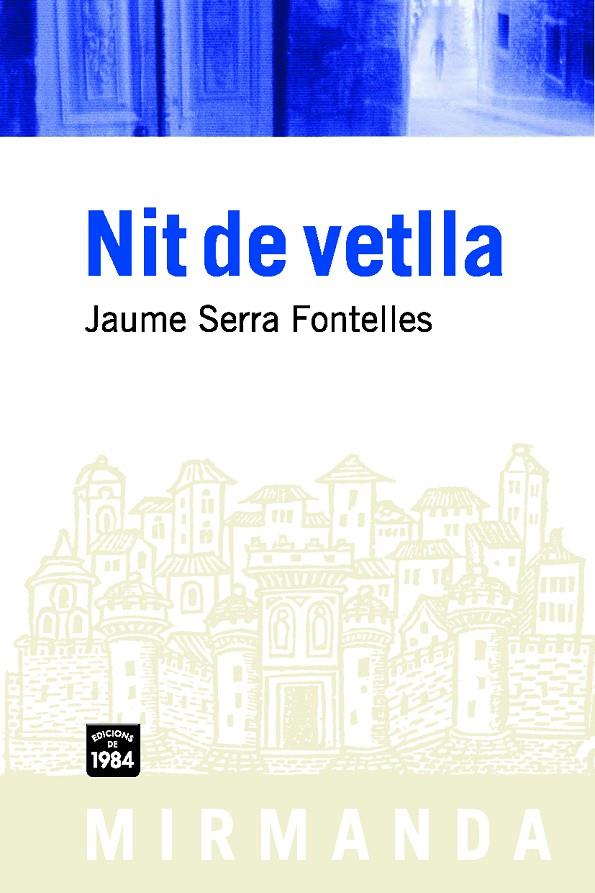 NIT DE VETLLA | 9788492440320 | SERRA FONTELLES, JAUME | Galatea Llibres | Llibreria online de Reus, Tarragona | Comprar llibres en català i castellà online