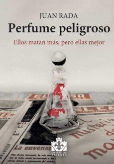 PERFUME PELIGROSO | 9788412466409 | RADA, JUAN | Galatea Llibres | Llibreria online de Reus, Tarragona | Comprar llibres en català i castellà online