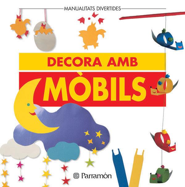 DECORA AMB MOBILS | 9788434218475 | PARRAMON, EQUIPO | Galatea Llibres | Librería online de Reus, Tarragona | Comprar libros en catalán y castellano online