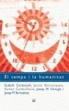 TEMPS I LA HUMANITAT, EL | 9788429752816 | CARBONELL, EUDALD ET AL. | Galatea Llibres | Llibreria online de Reus, Tarragona | Comprar llibres en català i castellà online