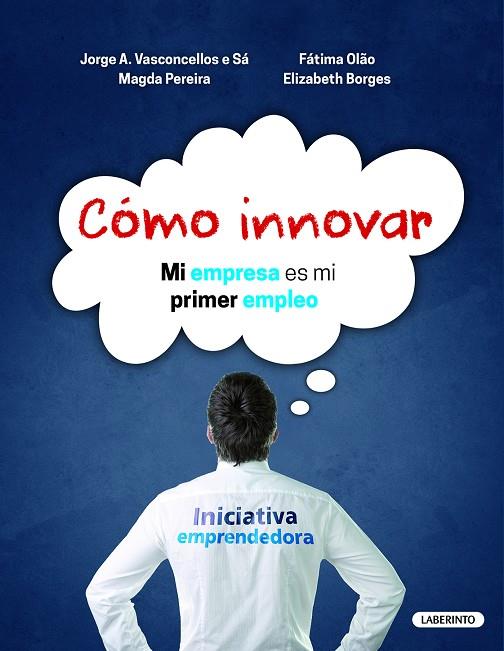 COMO INNOVAR MI EMPRESA MI EMPLEO | 9788484838364 | VASCONCELLOS, JO | Galatea Llibres | Llibreria online de Reus, Tarragona | Comprar llibres en català i castellà online