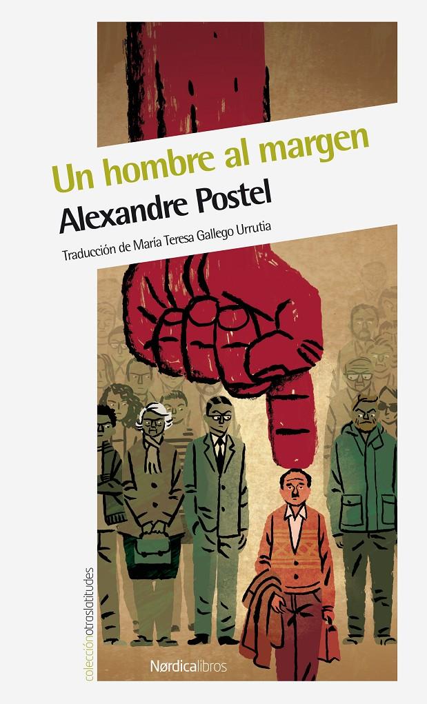 UN HOMBRE AL MARGEN | 9788415717850 | POSTEL, ALEXANDRE | Galatea Llibres | Librería online de Reus, Tarragona | Comprar libros en catalán y castellano online