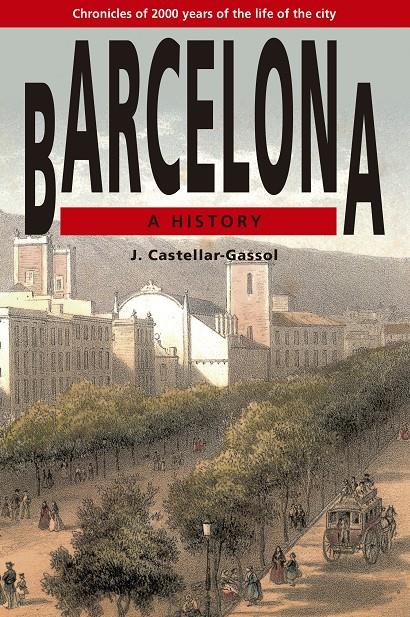 BARCELONA. A HISTORY | 9788486540685 | CASTELLAR-GASSOL, JOAN | Galatea Llibres | Librería online de Reus, Tarragona | Comprar libros en catalán y castellano online