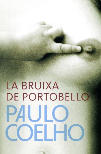 BRUIXA DE PORTOBELLO, LA | 9788484377023 | COELHO, PAULO | Galatea Llibres | Librería online de Reus, Tarragona | Comprar libros en catalán y castellano online