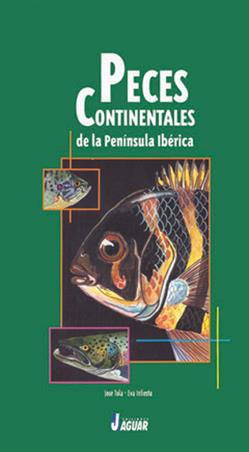 PECES CONTINENTALES DE LA PENINSULA IBERICA | 9788495537256 | TOLA, JOSE | Galatea Llibres | Llibreria online de Reus, Tarragona | Comprar llibres en català i castellà online