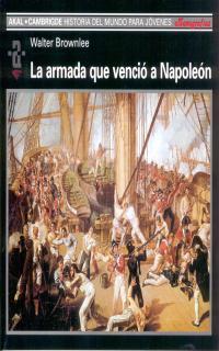 ARMADA QUE VENCIO A NAPOLEON | 9788446016076 | BROWLEE, WALTER | Galatea Llibres | Librería online de Reus, Tarragona | Comprar libros en catalán y castellano online