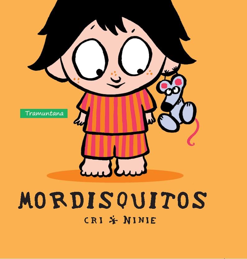 MORDISQUITOS | 9788416578207 | CRI / NINIE | Galatea Llibres | Llibreria online de Reus, Tarragona | Comprar llibres en català i castellà online