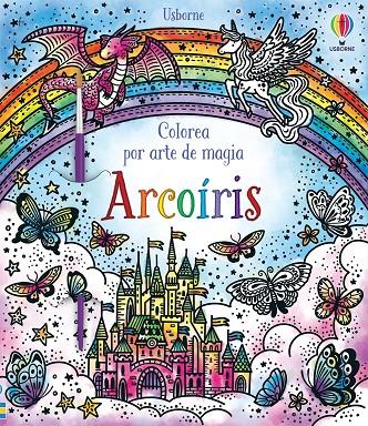 ARCOIRIS. COLOREA POR ARTE DE MAGIA | 9781474996150 | ABIGAIL WHEATLEY | Galatea Llibres | Llibreria online de Reus, Tarragona | Comprar llibres en català i castellà online