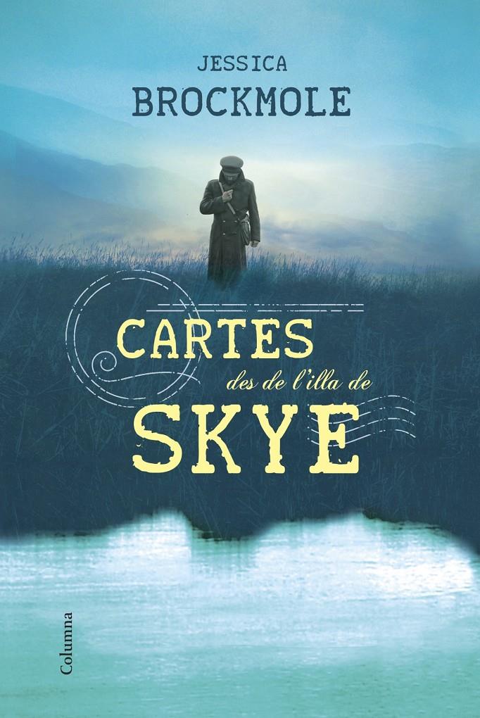 CARTES DES DE L'ILLA DE SKYE | 9788466416559 | BROCKMOLE, JESSICA | Galatea Llibres | Librería online de Reus, Tarragona | Comprar libros en catalán y castellano online