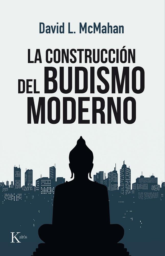 LA CONSTRUCCIÓN DEL BUDISMO MODERNO | 9788499886480 | MCMAHAN, DAVID L. | Galatea Llibres | Llibreria online de Reus, Tarragona | Comprar llibres en català i castellà online