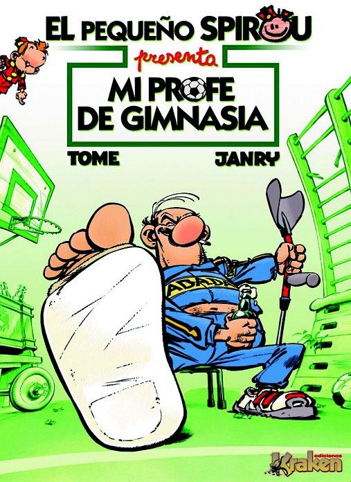 PEQUEÑO SPIROU, MI PROFE DE GIMNASIA | 9788492534142 | TOME / JANRY | Galatea Llibres | Llibreria online de Reus, Tarragona | Comprar llibres en català i castellà online