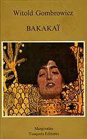 BAKAKAI | 9788472230873 | GOMBROWICZ, WITOLD | Galatea Llibres | Librería online de Reus, Tarragona | Comprar libros en catalán y castellano online