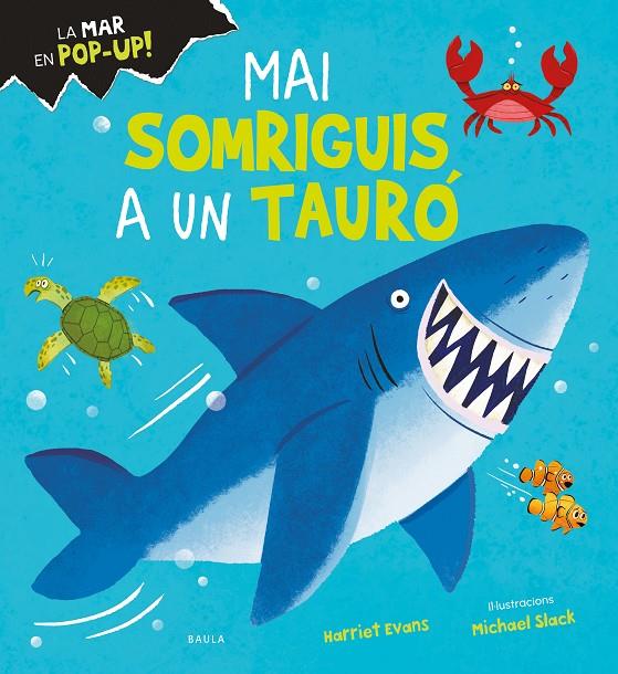 MAI SOMRIGUIS A UN TAURÓ | 9788447950713 | EVANS, HARRIET | Galatea Llibres | Llibreria online de Reus, Tarragona | Comprar llibres en català i castellà online