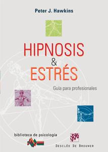 HIPNOSIS Y ESTRES : GUIA PARA PROFESIONALES | 9788433021755 | HAWKINS, PETER J. | Galatea Llibres | Llibreria online de Reus, Tarragona | Comprar llibres en català i castellà online