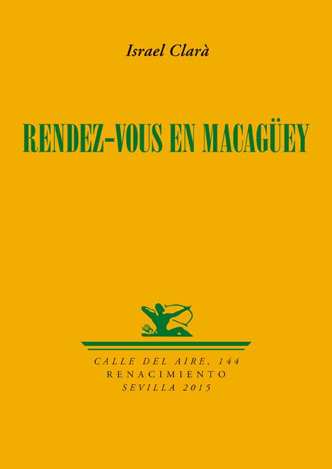 RENDEZ-VOUS EN MACAGÜEY | 9788416246939 | CLARÀ, ISRAEL | Galatea Llibres | Llibreria online de Reus, Tarragona | Comprar llibres en català i castellà online