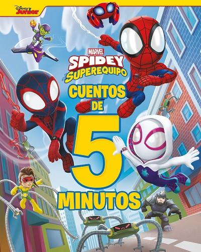 SPIDEY Y SU SUPEREQUIPO. CUENTOS DE 5 MINUTOS | 9788418610912 | Galatea Llibres | Llibreria online de Reus, Tarragona | Comprar llibres en català i castellà online