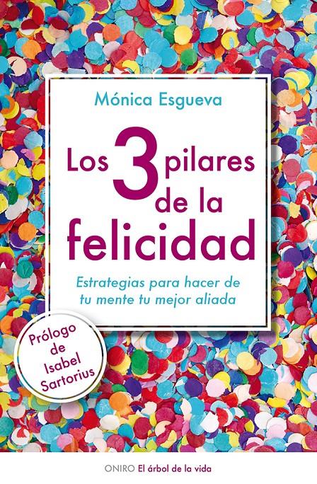 LOS 3 PILARES DE LA FELICIDAD | 9788497546423 | ESGUEVA, MONICA | Galatea Llibres | Librería online de Reus, Tarragona | Comprar libros en catalán y castellano online