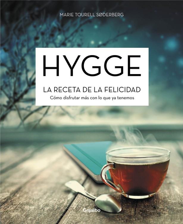 HYGGE. LA RECETA DE LA FELICIDAD | 9788416449644 | SODERBERG, MARIE TOURELL | Galatea Llibres | Llibreria online de Reus, Tarragona | Comprar llibres en català i castellà online