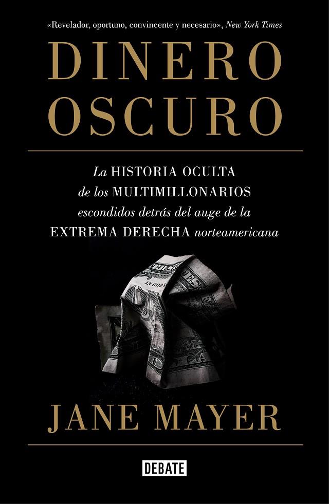 DINERO OSCURO | 9788499928319 | MAYER, JANE | Galatea Llibres | Llibreria online de Reus, Tarragona | Comprar llibres en català i castellà online