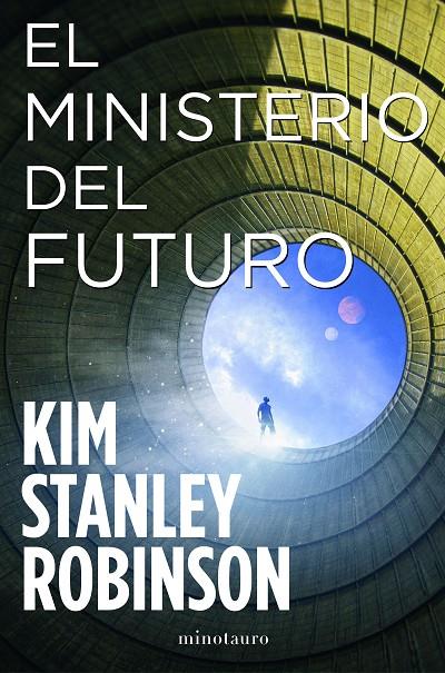 EL MINISTERIO DEL FUTURO | 9788445009833 | ROBINSON, KIM STANLEY | Galatea Llibres | Librería online de Reus, Tarragona | Comprar libros en catalán y castellano online