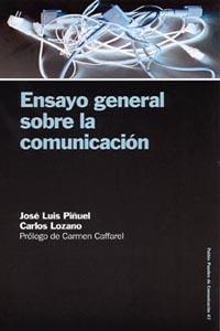 ENSAYO GENERAL SOBRE LA COMUNICACION | 9788449318511 | PIÑUEL, JOSE L. | Galatea Llibres | Llibreria online de Reus, Tarragona | Comprar llibres en català i castellà online