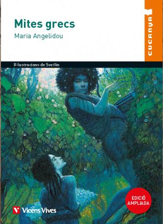 MITES GRECS NOVA EDICIÓ | 9788468299068 | ANTON GARCIA, FRANCESC/ANGELIDOU, MARIA/VASILEV, SVETLIN | Galatea Llibres | Llibreria online de Reus, Tarragona | Comprar llibres en català i castellà online