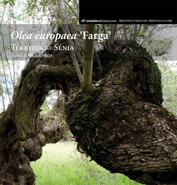 OLEA EUROPAEA 'FARGA' | 9788415221630 | MICEK, TOMAS/MICEK, MILADA | Galatea Llibres | Llibreria online de Reus, Tarragona | Comprar llibres en català i castellà online