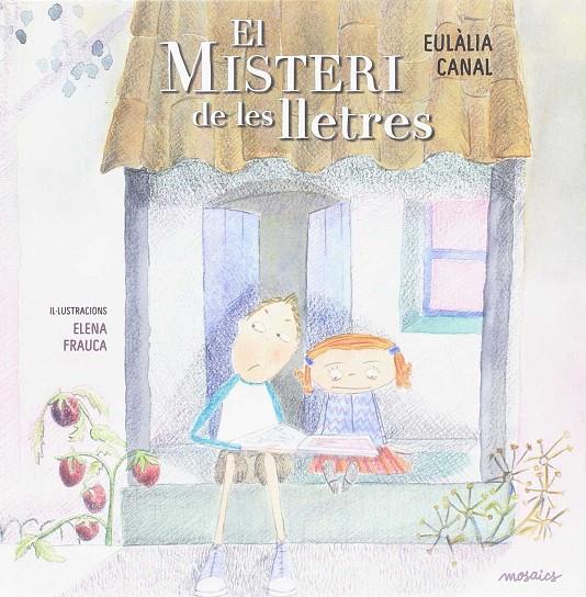 EL MISTERI DE LES LLETRES | 9788494541681 | CANAL, EULÀLIA | Galatea Llibres | Llibreria online de Reus, Tarragona | Comprar llibres en català i castellà online