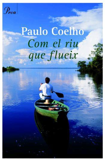 COM EL RIU QUE FLUIEX | 9788484378679 | COELHO, PAULO | Galatea Llibres | Llibreria online de Reus, Tarragona | Comprar llibres en català i castellà online