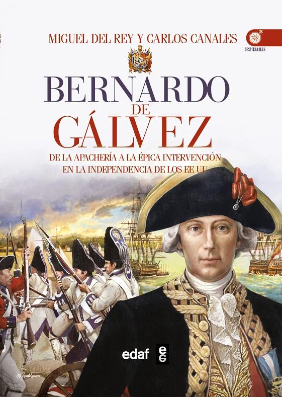 BERNARDO DE GÁLVEZ | 9788441435759 | DEL REY, MIGUEL/CANALES, CARLOS | Galatea Llibres | Librería online de Reus, Tarragona | Comprar libros en catalán y castellano online