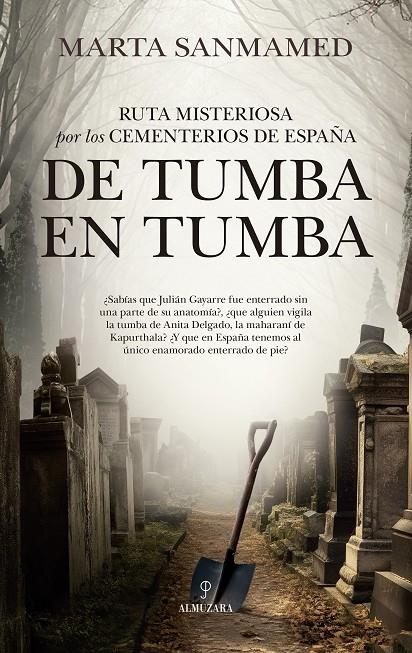 DE TUMBA EN TUMBA. RUTA MISTERIOSA POR LOS CEMENTERIOS DE ESPAÑA | 9788410521766 | SANMAMED, MARTA | Galatea Llibres | Librería online de Reus, Tarragona | Comprar libros en catalán y castellano online