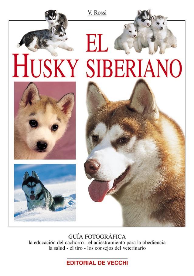 HUSKY SIBERIANO, EL | 9788431526283 | ROSSI, V. | Galatea Llibres | Librería online de Reus, Tarragona | Comprar libros en catalán y castellano online