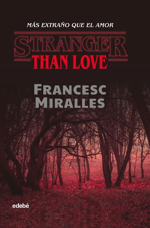 STRANGER THAN LOVE. MÁS EXTRAÑO QUE EL AMOR | 9788468349312 | MIRALLES, FRANCESC | Galatea Llibres | Llibreria online de Reus, Tarragona | Comprar llibres en català i castellà online