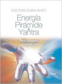 ENERGIA PIRAMIDE Y YANTRA | 9788441421776 | BHATT, DHARA | Galatea Llibres | Llibreria online de Reus, Tarragona | Comprar llibres en català i castellà online