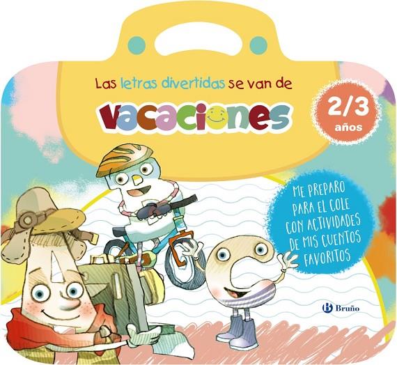 LAS LETRAS DIVERTIDAS SE VAN DE VACACIONES. 2-3 AÑOS | 9788469643136 | CARRIL MARTÍNEZ, ISABEL/RUBIO, EMMA | Galatea Llibres | Llibreria online de Reus, Tarragona | Comprar llibres en català i castellà online