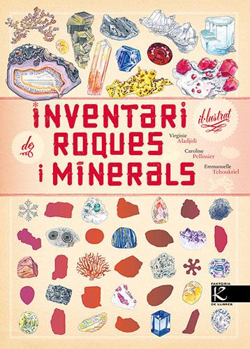 INVENTARI IL·LUSTRAT DE ROQUES I MINERALS | 9788418558993 | ALADJIDI, VIRGINIE/PELLISSIER, CAROLINE | Galatea Llibres | Llibreria online de Reus, Tarragona | Comprar llibres en català i castellà online