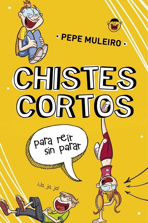 CHISTES CORTOS PARA REÍR SIN PARAR | 9788490431504 | MULEIRO, PEPE | Galatea Llibres | Llibreria online de Reus, Tarragona | Comprar llibres en català i castellà online