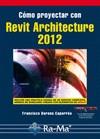 CÓMO PROYECTAR CON REVIT ARCHITECTURE 2012 | 9788499642109 | BARONA CAPARRÓS, FRANCISCO | Galatea Llibres | Llibreria online de Reus, Tarragona | Comprar llibres en català i castellà online