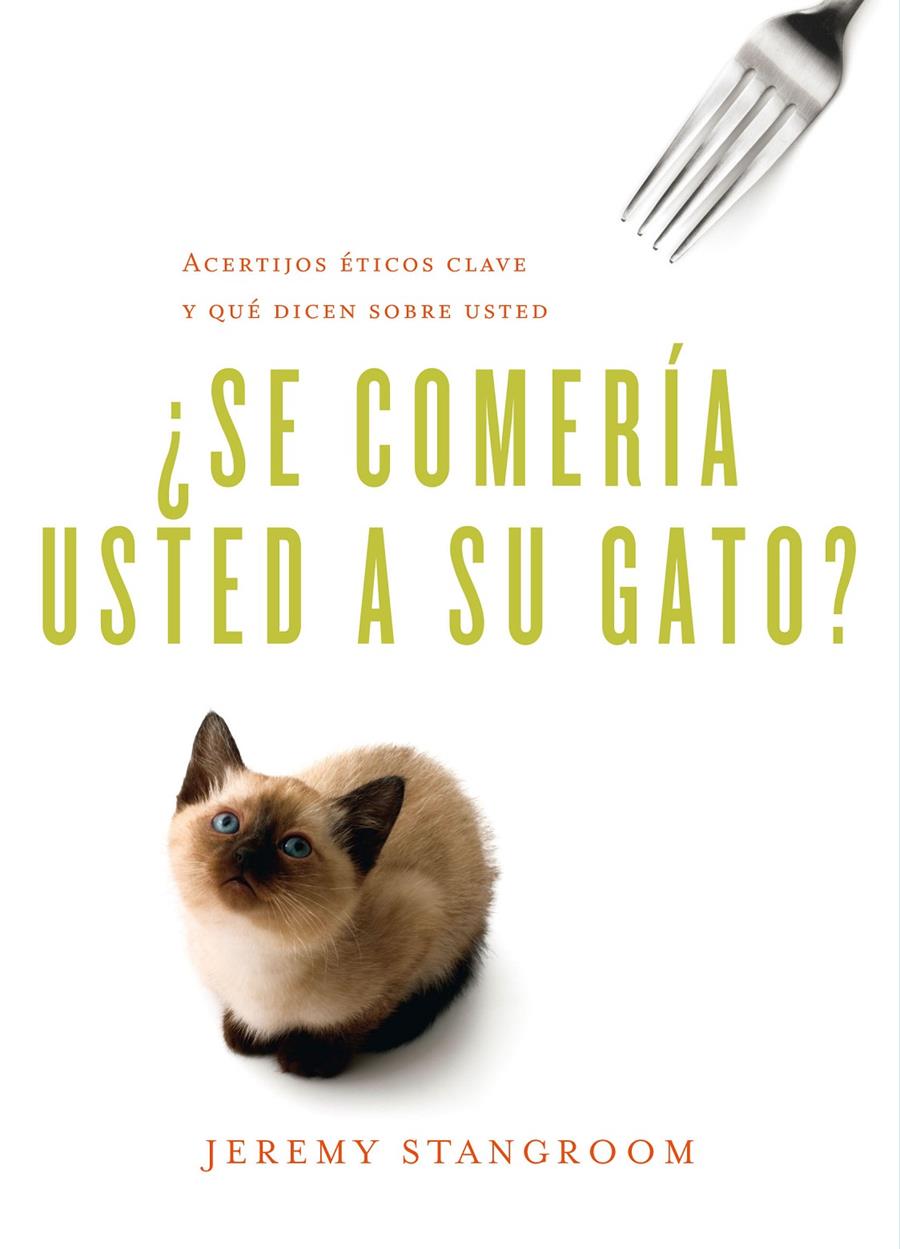 SE COMERÍA USTED A SU GATO? | 9788484837787 | STANGROOM, JEREMY | Galatea Llibres | Librería online de Reus, Tarragona | Comprar libros en catalán y castellano online