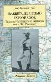 IBARRETA, EL ULTIMO EXPLORADOR | 9788478132812 | DIAZ SAEZ, JOSE ANTONIO | Galatea Llibres | Llibreria online de Reus, Tarragona | Comprar llibres en català i castellà online