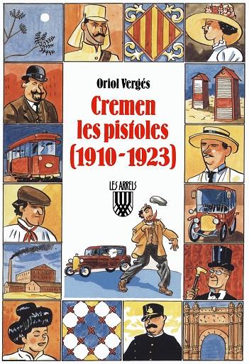 CREMEN LES PISTOLES (1910-1923) | 9788478264360 | VERGÉS I MUNDÓ, ORIOL | Galatea Llibres | Librería online de Reus, Tarragona | Comprar libros en catalán y castellano online