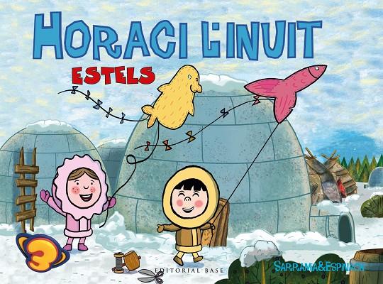 HORACI L'INUIT. ESTELS | 9788417183134 | SARRAMIA, OSCAR/ESPINACH, ANNA | Galatea Llibres | Llibreria online de Reus, Tarragona | Comprar llibres en català i castellà online