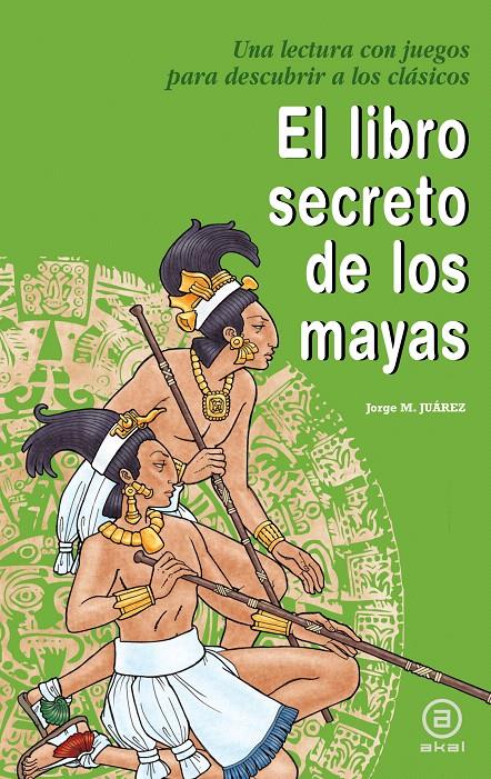 LIBRO SECRETO DE LOS MAYAS | 9788446032427 | MARTÍNEZ JUÁREZ, JORGE | Galatea Llibres | Llibreria online de Reus, Tarragona | Comprar llibres en català i castellà online