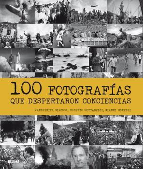 100 FOTOGRAFÍAS QUE DESPERTARON CONCIENCIAS | 9788498019513 | GIACOSA, MARGHERITA/MOTTADELLI, ROBERTO/MORELLI, GIANNI | Galatea Llibres | Llibreria online de Reus, Tarragona | Comprar llibres en català i castellà online