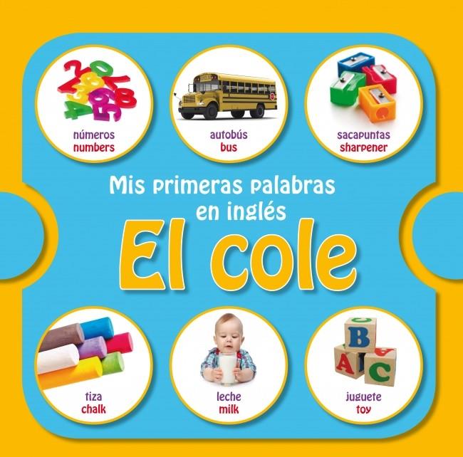 MIS PRIMERAS PALABRAS EN INGLÉS: EL COLE | 9788448835774 | Galatea Llibres | Llibreria online de Reus, Tarragona | Comprar llibres en català i castellà online