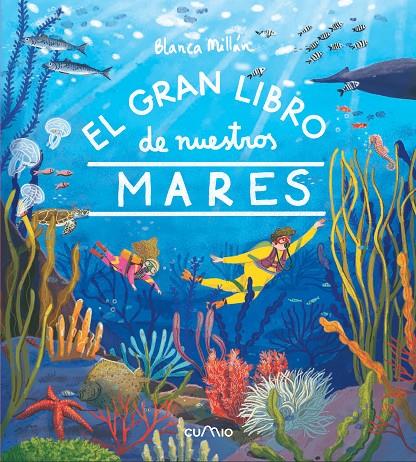 EL GRAN LIBRO DE NUESTROS MARES | 9788482896687 | MILLAN, BLANCA | Galatea Llibres | Llibreria online de Reus, Tarragona | Comprar llibres en català i castellà online