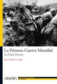 PRIMERA GUERRA MUNDIAL, LA | 9788466794107 | CASTELLÓ, J. E. | Galatea Llibres | Llibreria online de Reus, Tarragona | Comprar llibres en català i castellà online