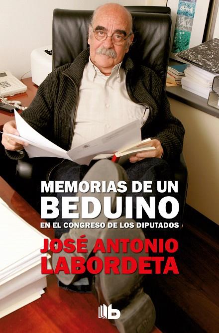 MEMORIAS DE UN BEDUINO EN EL CONGRESO DE LOS DIPUTADOS | 9788490705230 | LABORDETA, JOSE ANTONIO | Galatea Llibres | Llibreria online de Reus, Tarragona | Comprar llibres en català i castellà online