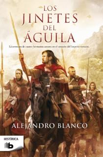 LOS JINETES DEL ÁGUILA | 9788498729474 | BLANCO, ALEJANDRO | Galatea Llibres | Llibreria online de Reus, Tarragona | Comprar llibres en català i castellà online